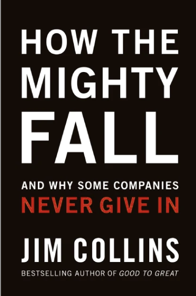 How the Mighty Fall by Jim Collins